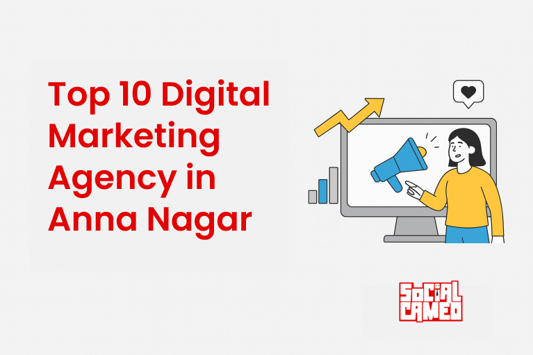 Top 10 Digital Marketing Agency in Anna Nagar Chennai | Best Marketing Company