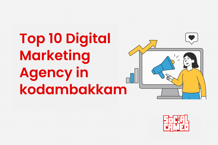 Top 10 digital marketing agency in Kodambakkam Chennai offering SEO, social media and branding services