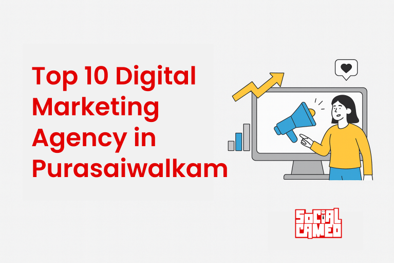 Top 10 Digital Marketing Agency in Purasaiwakkam Chennai digital marketing Agency